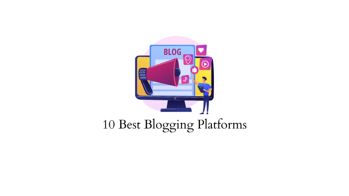 Best Blogging Platforms