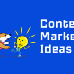 Content Marketing Ideas