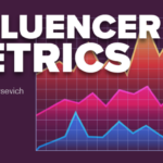 Influencer Marketing Metrics